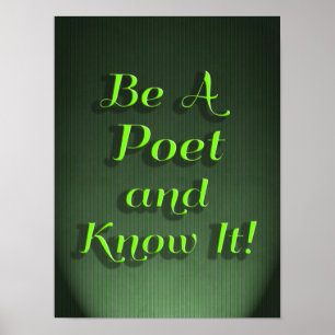 Sei ein Dichter und wisse es Lustiger Poesie-Sloga Poster