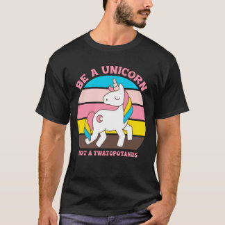 Sei ein Einhorn, kein Twatopotamus T-Shirt
