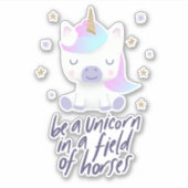 Sei ein Einhorn magisch Aufkleber (Vorderseite)