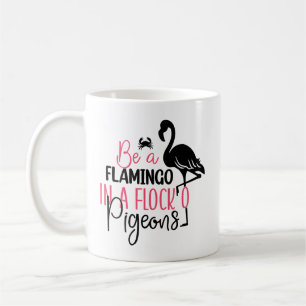 Sei ein Flamingo in einer Schar von Tauben-27308 Kaffeetasse