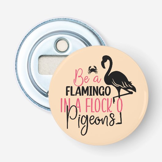 Sei ein Flamingo in einer Schar von Tauben Flaschenöffner (Vorderseite)