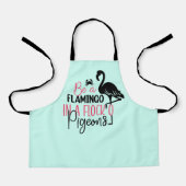 Sei ein Flamingo in einer Schar von Tauben Schürze (Vorderseite)
