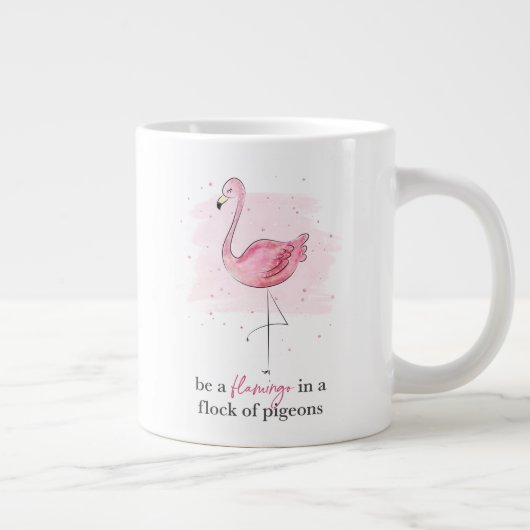 Sei ein Flamingo Jumbo-Tasse (Rechts)