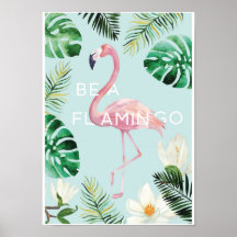 Sei ein Flamingo-Poster