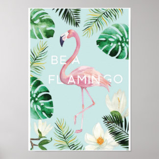 Sei ein Flamingo-Poster Poster