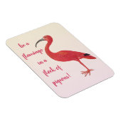 Sei ein Flamingo - Spaß, inspirierendes Zitat Magnet (Rechte Seite)