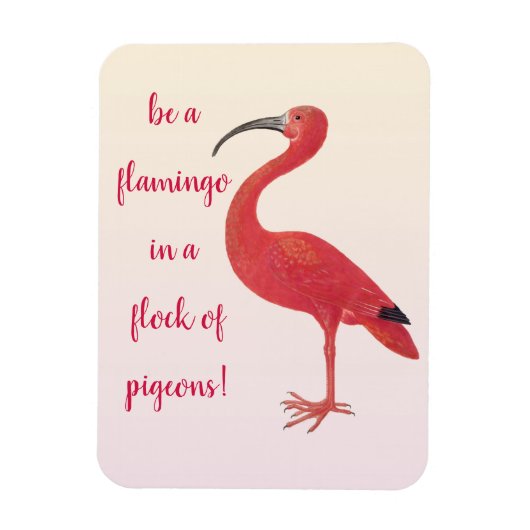 Sei ein Flamingo - Spaß, inspirierendes Zitat Magnet (Vertikal)