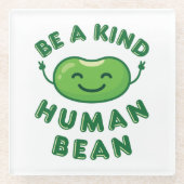 Sei ein freundlicher Mensch Bean Kawaii Niedlich Glasuntersetzer (Vorderseite)