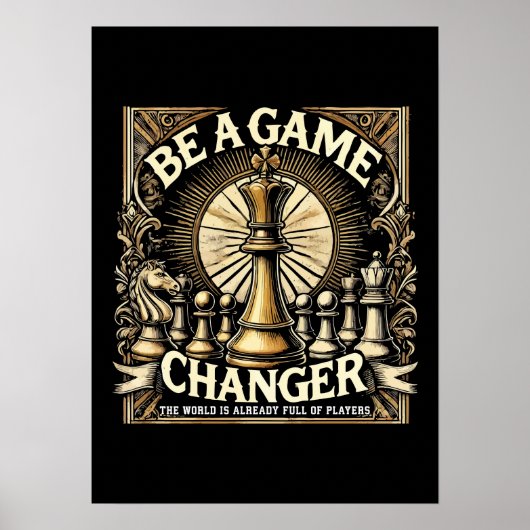 Sei ein Game Changer - Schacherfolg Motivation Poster (Vorne)