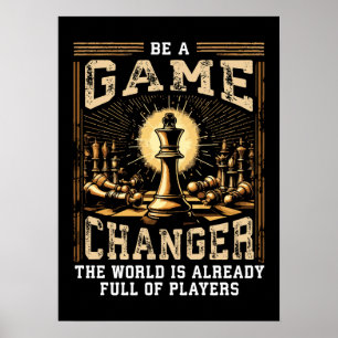 Sei ein Game Changer - Schacherfolg Motivation Poster