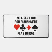 Sei ein Glutour für Bestrafungsspiele Bridge Card- Schreibtischunterlage (Vorderseite)