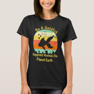 Sei ein Goldfisch glücklichstes Tier auf dem Plane T-Shirt