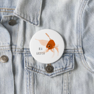 sei ein Goldfisch orange schwarze moderne Illustra Button
