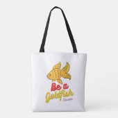 Sei ein Goldfisch Tasche (Rückseite)
