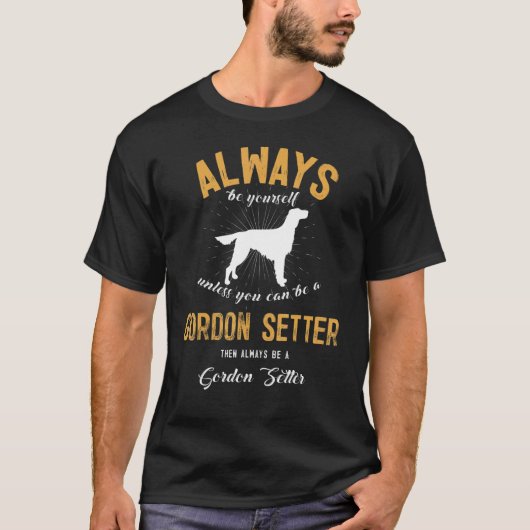 Sei ein Gordon Setter T-Shirt (Vorderseite)