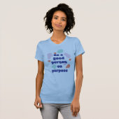 Sei ein guter Mensch mit Absicht Zitat-Logo T-Shirt (Vorne ganz)