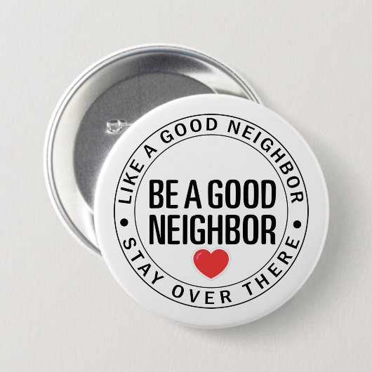 Sei ein gutes nachbarschaftliches soziales Abzeich Button (Vorne & Hinten)