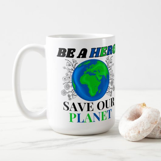 Sei ein Held, der unsere Planet Erde Rette Kaffeetasse (Mit Donut)