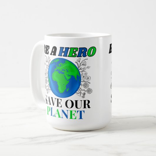 Sei ein Held, der unsere Planet Erde Rette Kaffeetasse (Vorderseite Links)