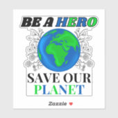 Sei ein Held, der unseren Planeten-Erde-Text Rette Aufkleber (Blatt)