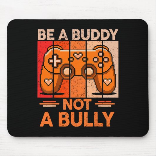 Sei ein Kumpel, kein Mobber Gamer Boys Unity Day A Mousepad (Vorne)