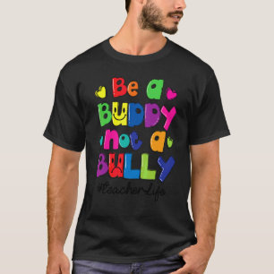 Sei ein Kumpel, kein Tyrann Lehrer Leben Orange Ei T-Shirt