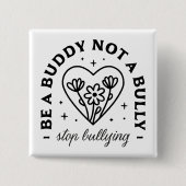 Sei ein Kumpel und kein Tyrann, der Mobbing aufhäl Button (Vorderseite)