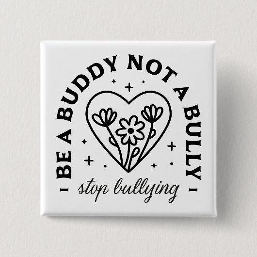 Sei ein Kumpel und kein Tyrann, der Mobbing aufhäl Button (Vorderseite)