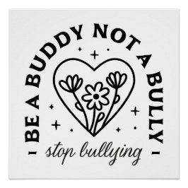 Sei ein Kumpel und kein Tyrann, der Mobbing aufhäl Poster