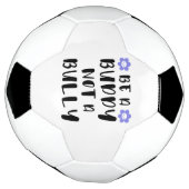 Sei ein Kumpel und kein Tyrann Fußball (Gedreht)