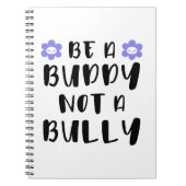 Sei ein Kumpel und kein Tyrann Notizblock (Vorderseite)