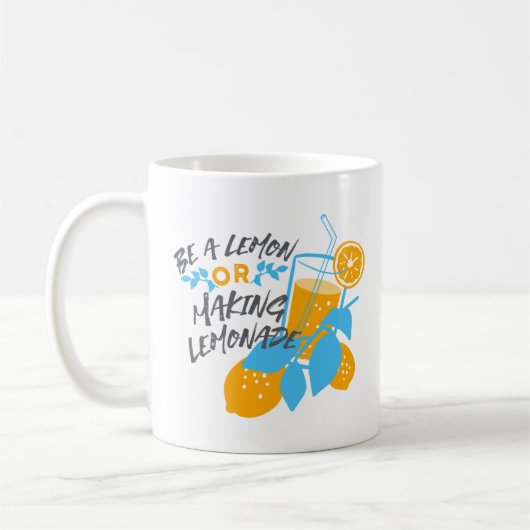 Sei ein Lemon oder mache Lemonade Ver 2 Kaffeetasse (Links)