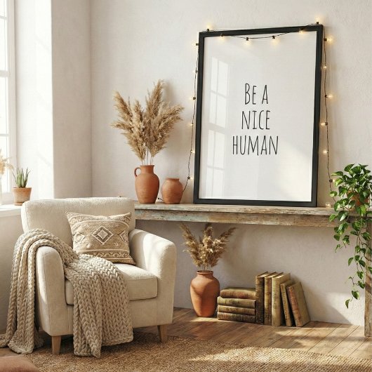 Sei ein netter Mensch Freundlichkeitsspruch Schwar Poster