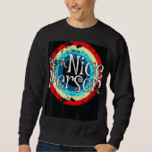 Sei ein netter Mensch, sei ein netter Inspirations Sweatshirt (Vorderseite)