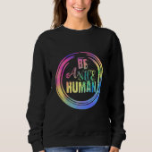 Sei ein netter Mensch Sweatshirt (Vorderseite)
