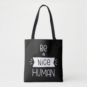 Sei ein netter Mensch Tasche