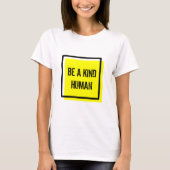 Sei ein netter menschlicher T - Shirt (Vorderseite)
