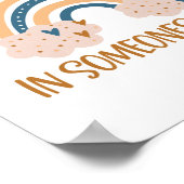 Sei ein Regenbogen in der Cloud eines Menschen Poster (Ecke)