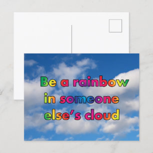 Sei ein Regenbogen in der Wolke eines anderen Postkarte