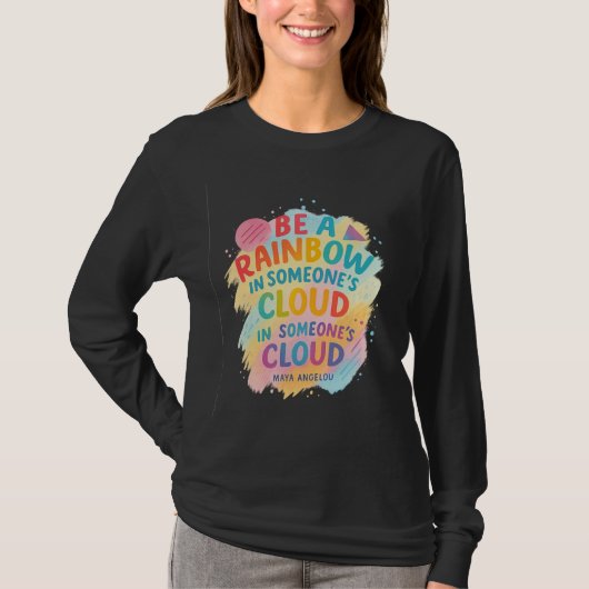 Sei ein Regenbogen T-Shirt (Vorderseite)