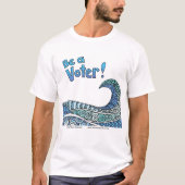 Sei ein Wähler T-Shirt (Vorderseite)