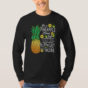 Sei eine Ananas Steht hoch Trag eine Krone und ble T-Shirt