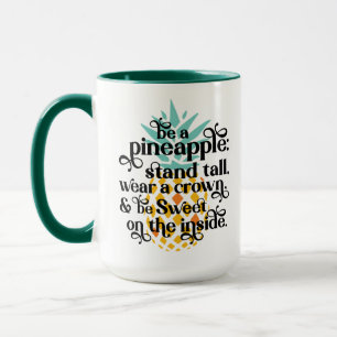 Sei eine Ananas Tasse