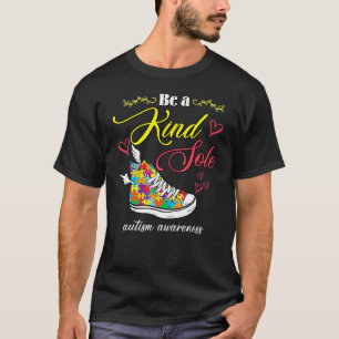 Sei eine freundliche Seele - Schuhe für Autismus-B T-Shirt