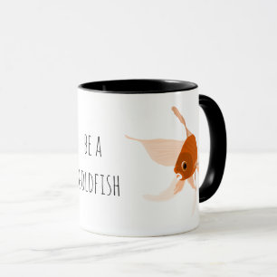 sei eine Goldfisch Orange Schwarz Illustration Tasse