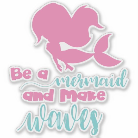 Sei eine Meerjungfrau und mach Wellen, Meerjungfra Aufkleber (Vorderseite)