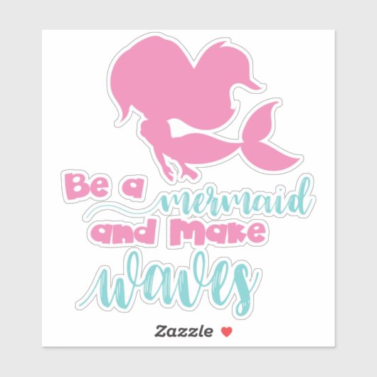 Sei eine Meerjungfrau und mach Wellen, Meerjungfra Aufkleber (Blatt)