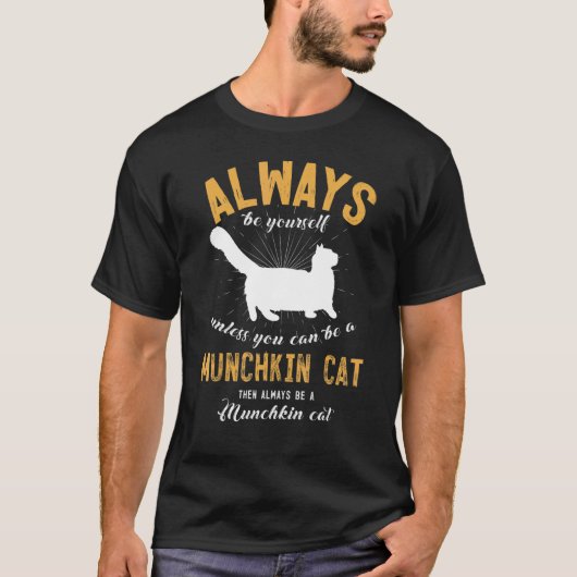 Sei eine Munchkin-Katze T-Shirt (Vorderseite)