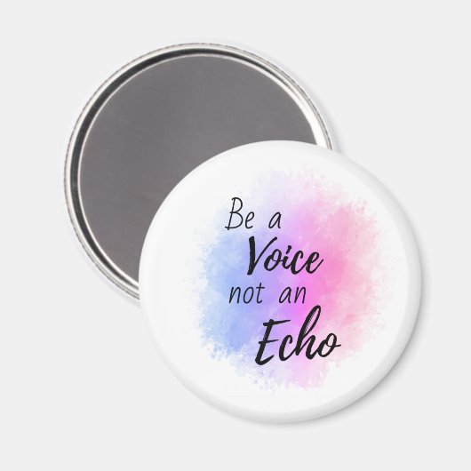 Sei eine Stimme, kein Echo-Affirmations-Magnet Magnet (Vorderseite/Rückseite)