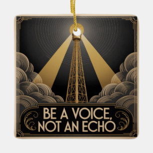 Sei eine Stimme, kein Echo Keramikornament